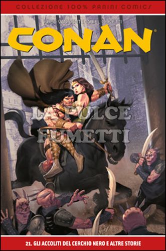 100% PANINI COMICS - CONAN #    21: GLI ACCOLITI DEL CERCHIO NERO E ALTRE STORIE